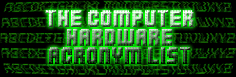 Computer Hardware Acronym List